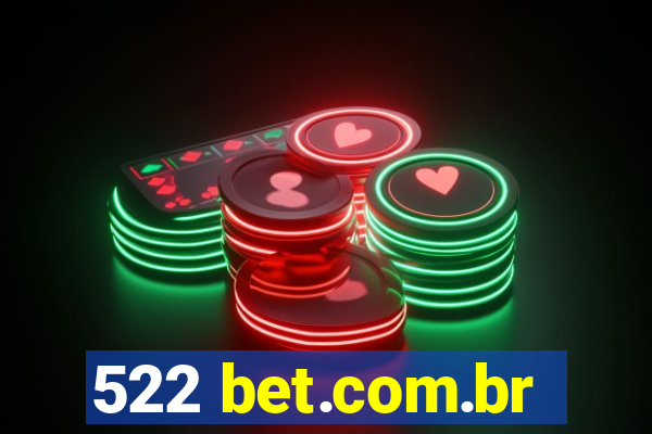 522 bet.com.br